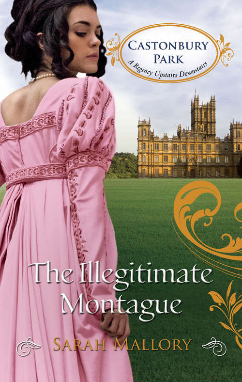 Book cover of The Illegitimate Montague (ePub First edition) (Castonbury Park #5)