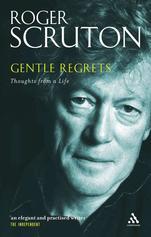 Book cover of Gentle Regrets: Thoughts from a Life