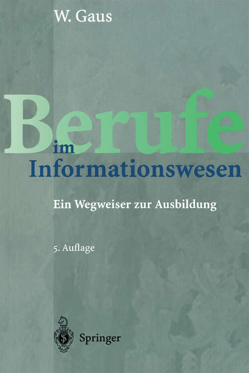 Book cover of Berufe im Informationswesen: Ein Wegweiser zur Ausbildung (5. Aufl. 2002)