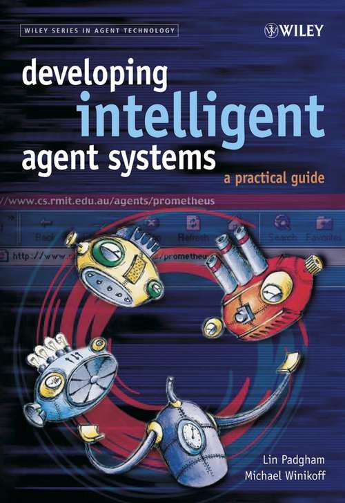 Book cover of Developing Intelligent Agent Systems: A Practical Guide (Wiley Series in Agent Technology #13)