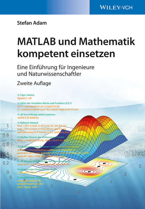 Book cover of MATLAB und Mathematik kompetent einsetzen: Eine Einführung für Ingenieure und Naturwissenschaftler (2. Auflage)