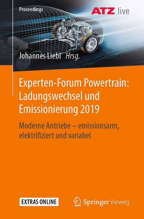 Book cover of Experten-Forum Powertrain: Ladungswechsel und Emissionierung 2019: Moderne Antriebe – emissionsarm, elektrifiziert und variabel (1. Aufl. 2020) (Proceedings)