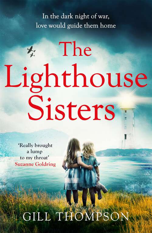 Book cover of The Lighthouse Sisters: Heartwrenching and gripping WW2 historical fiction for 2022 inspired by true events