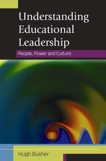 Book cover of Understanding Educational Leadership: People, Power And Culture (UK Higher Education OUP  Humanities & Social Sciences Education OUP)
