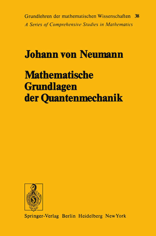 Book cover of Mathematische Grundlagen der Quantenmechanik (1971) (Grundlehren der mathematischen Wissenschaften #38)
