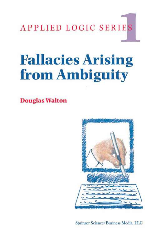 Book cover of Fallacies Arising from Ambiguity (1996) (Applied Logic Series #1)