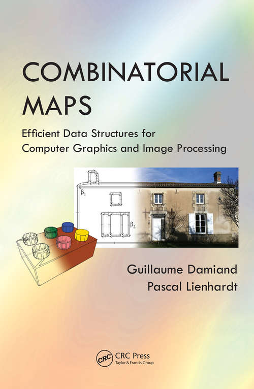 Book cover of Combinatorial Maps: Efficient Data Structures for Computer Graphics and Image Processing