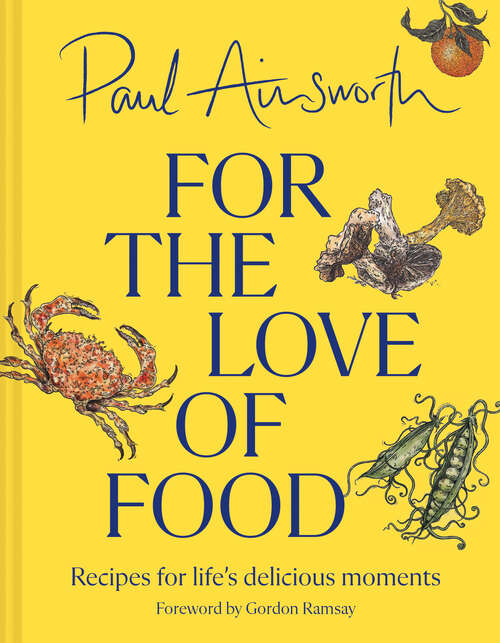 Book cover of For the Love of Food: Recipes for life’s delicious moments