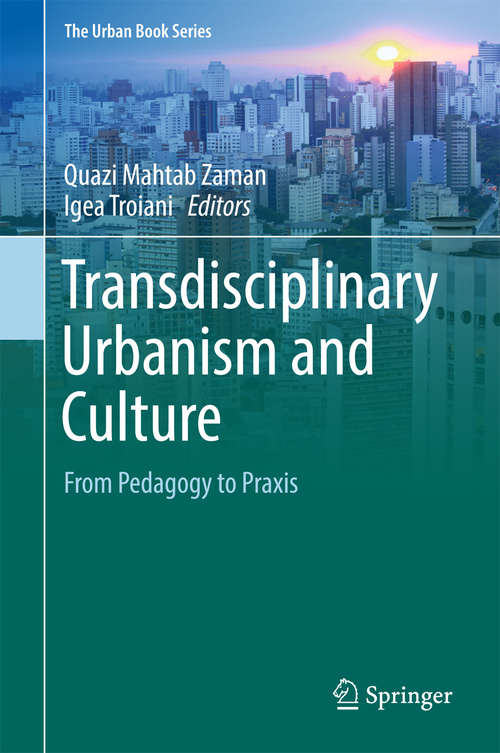 Book cover of Transdisciplinary Urbanism and Culture: From Pedagogy to Praxis (The Urban Book Series)