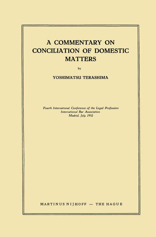 Book cover of International Bar Association: A Commentary on Conciliation of Domestic Matters (1952)