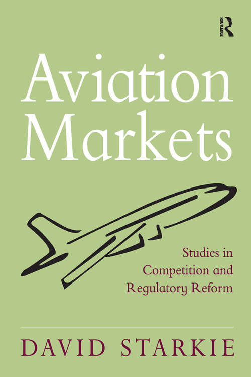 Book cover of Aviation Markets: Studies in Competition and Regulatory Reform