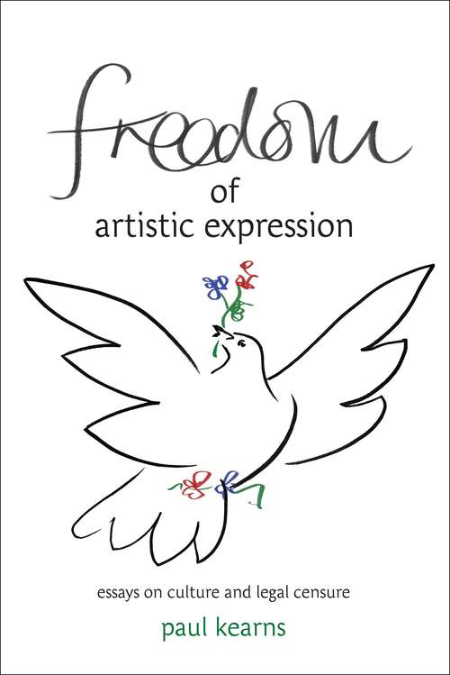 Book cover of Freedom of Artistic Expression: Essays on Culture and Legal Censure