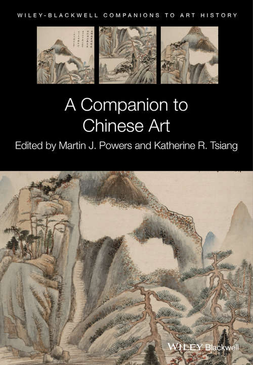 Book cover of A Companion to Chinese Art (Blackwell Companions to Art History)