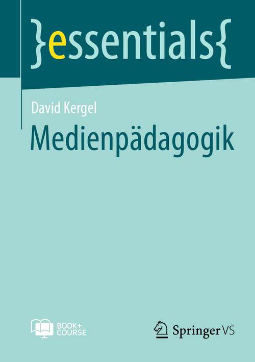 Book cover of Medienpädagogik (1. Aufl. 2023) (essentials)