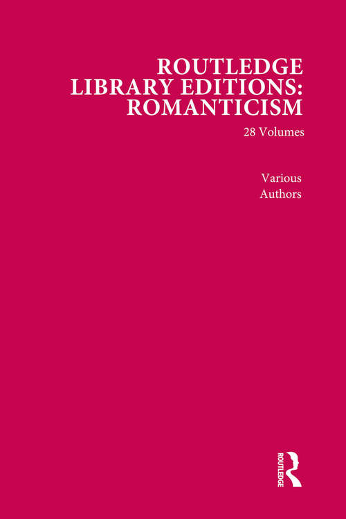 Book cover of Routledge Library Editions: Romanticism (Routledge Library Editions: Romanticism)