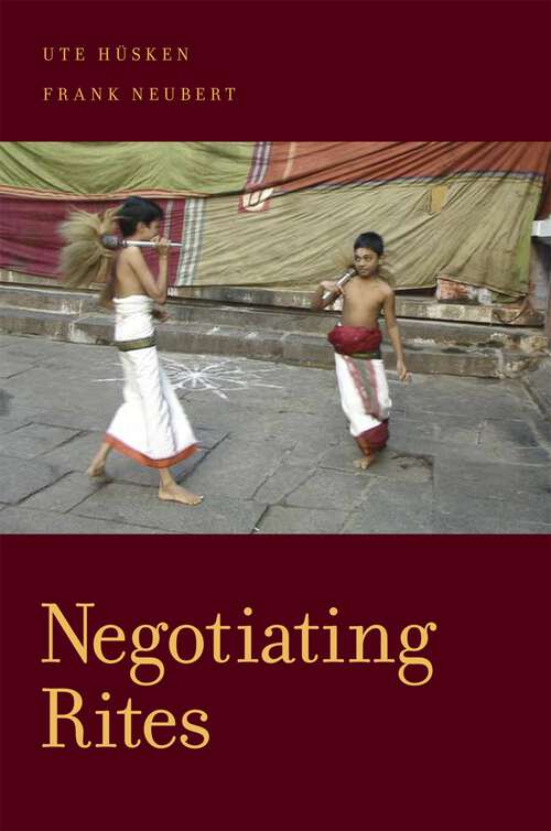 Book cover of Negotiating Rites (Oxford Ritual Studies Series)