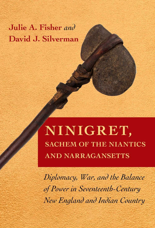 Book cover of Ninigret, Sachem of the Niantics and Narragansetts: Diplomacy, War, and the Balance of Power in Seventeenth-Century New England and Indian Country