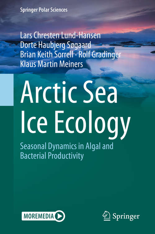Book cover of Arctic Sea Ice Ecology: Seasonal Dynamics in Algal and Bacterial Productivity (1st ed. 2020) (Springer Polar Sciences)
