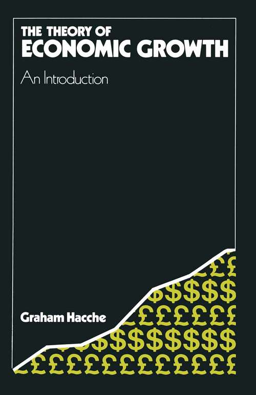 Book cover of The Theory of Economic Growth: An Introduction (1st ed. 1979)