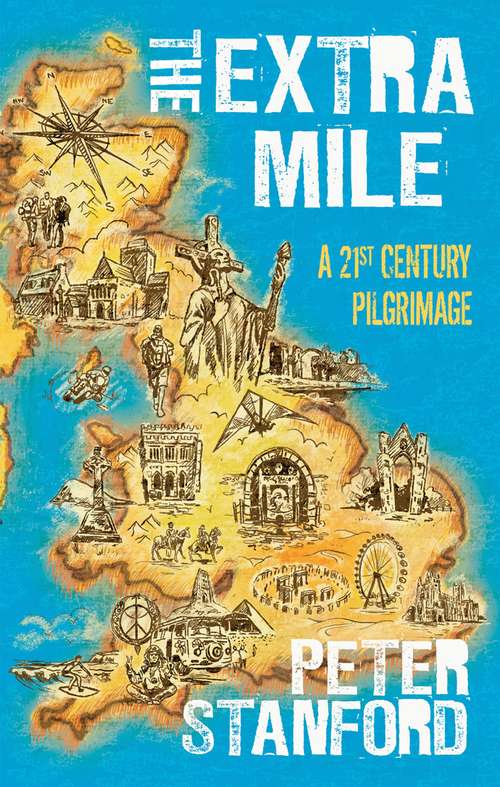 Book cover of The Extra Mile: A 21st century Pilgrimage