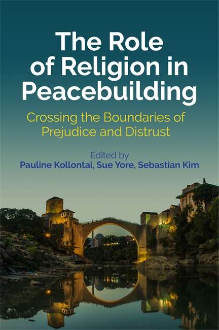 Book cover of The Role of Religion in Peacebuilding: Crossing the Boundaries of Prejudice and Distrust (PDF)