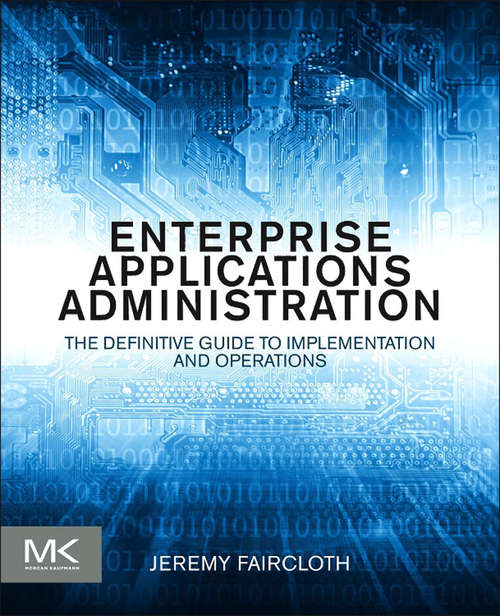 Book cover of Enterprise Applications Administration: The Definitive Guide to Implementation and Operations