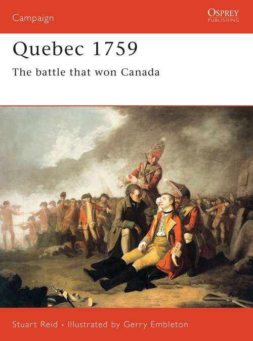 Book cover of Quebec 1759: The battle that won Canada (Campaign)