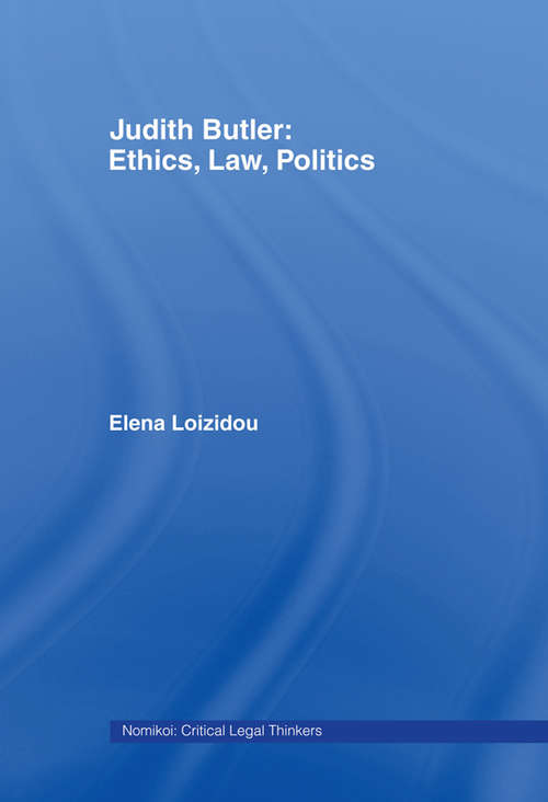 Book cover of Judith Butler: Ethics, Law, Politics (Nomikoi: Critical Legal Thinkers)