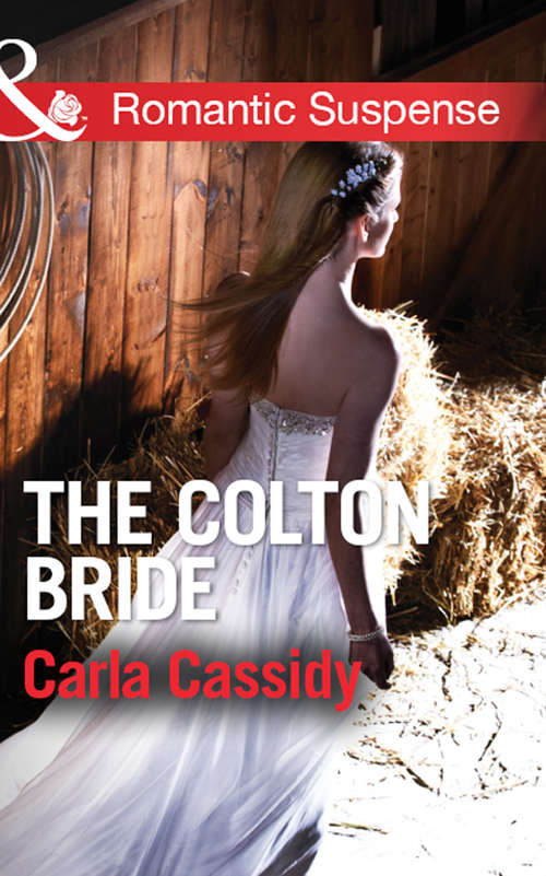 Book cover of The Colton Bride: Colton's Convenient Bride Cowboy Defender Captain's Deadly Catch Tempted By The Badge (ePub First edition) (The Coltons of Wyoming #4)