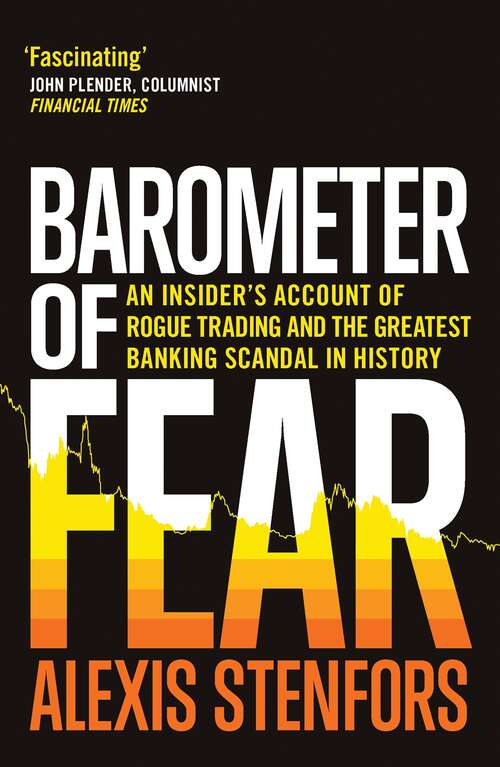 Book cover of Barometer of Fear: An Insider’s Account of Rogue Trading and the Greatest Banking Scandal in History