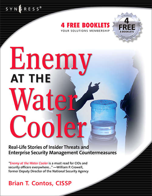 Book cover of Enemy at the Water Cooler: True Stories of Insider Threats and Enterprise Security Management Countermeasures