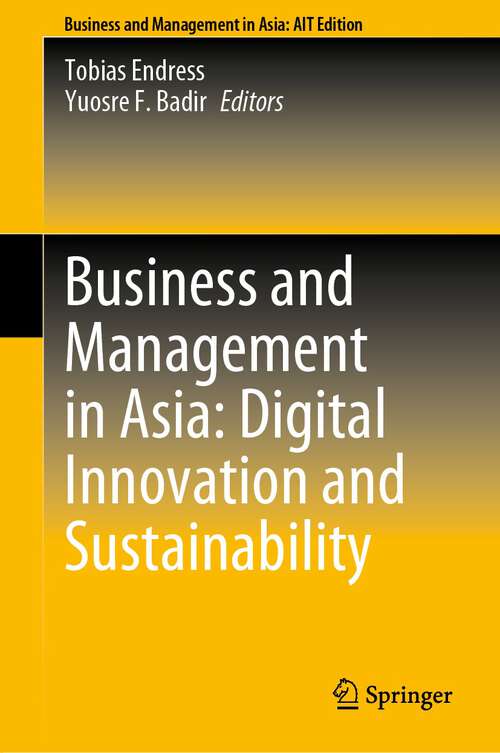 Book cover of Business and Management in Asia: Digital Innovation and Sustainability (1st ed. 2023)