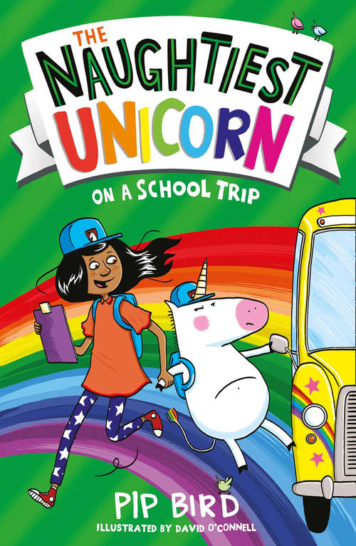 Book cover of The Naughtiest Unicorn on a School Trip (The Naughtiest Unicorn series #4)