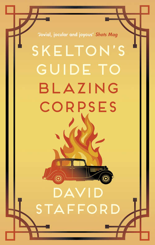 Book cover of Skelton's Guide to Blazing Corpses: The sharp-witted historical whodunnit (Skelton’s Casebook #3)
