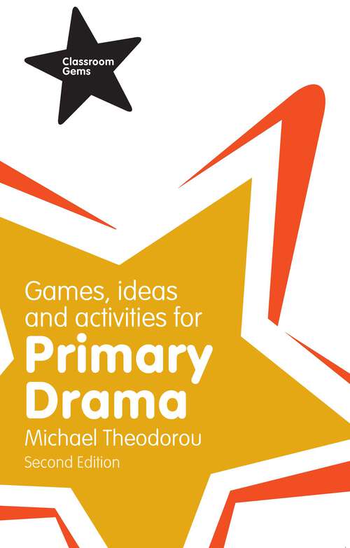 Book cover of Games, Ideas and Activities for Primary Drama (2) (Classroom Gems)