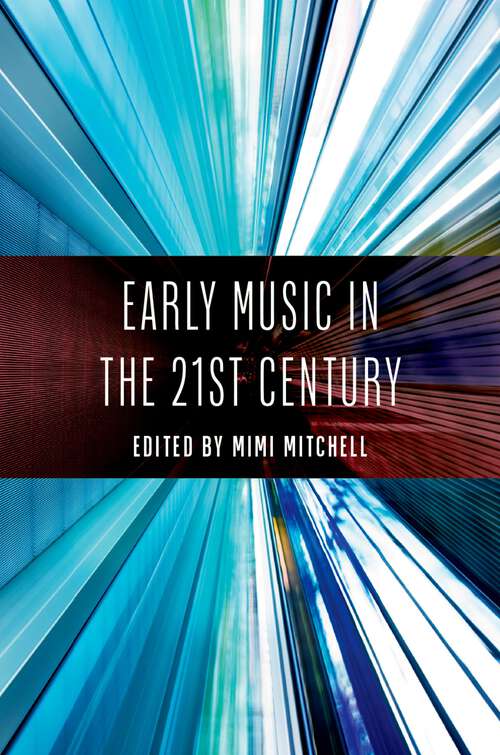 Book cover of Early Music in the 21st Century