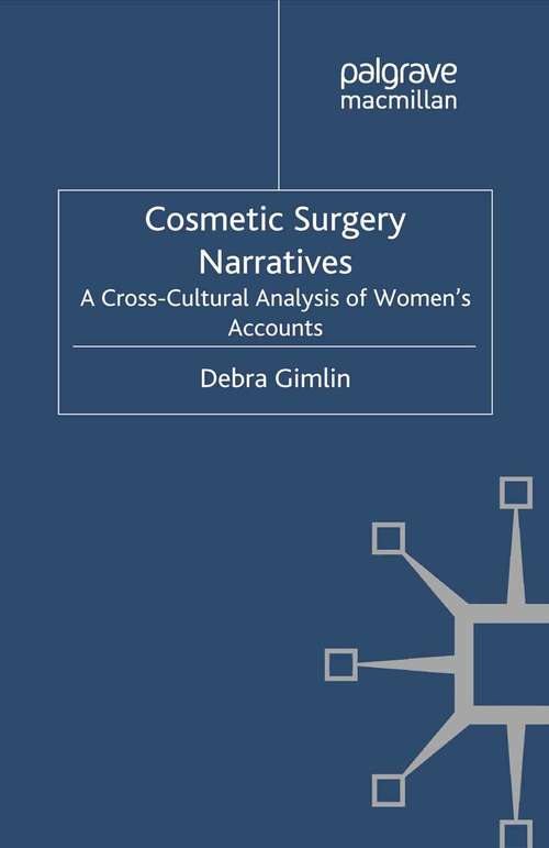 Book cover of Cosmetic Surgery Narratives: A Cross-Cultural Analysis of Women's Accounts (2012)