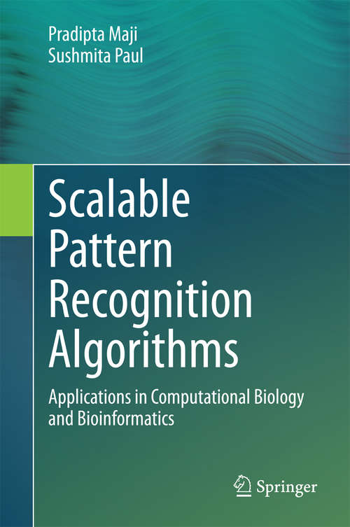 Book cover of Scalable Pattern Recognition Algorithms: Applications in Computational Biology and Bioinformatics (2014)