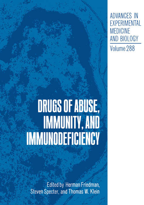 Book cover of Drugs of Abuse, Immunity, and Immunodeficiency (1991) (Advances in Experimental Medicine and Biology #288)