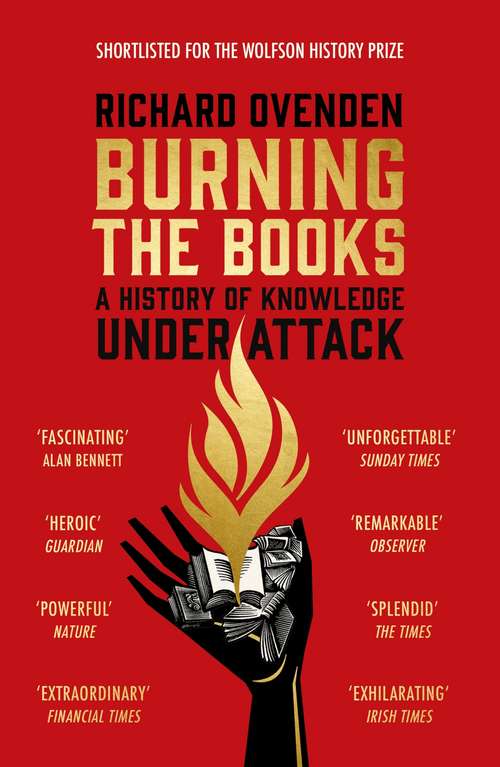 Book cover of Burning the Books: A History of Knowledge Under Attack