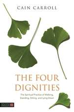 Book cover of The Four Dignities: The Spiritual Practice of Walking, Standing, Sitting, and Lying Down (PDF)