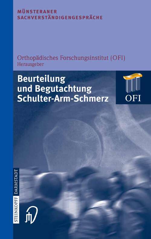 Book cover of Münsteraner Sachverständigengespräche: Beurteilung und Begutachtung Schulter-Arm-Schmerz (2005) (Münsteraner Sachverständigengespräche)