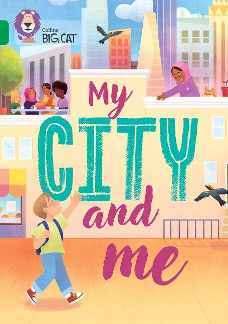 Book cover of Collins Big Cat — MY CITY AND ME: Band 15/Emerald