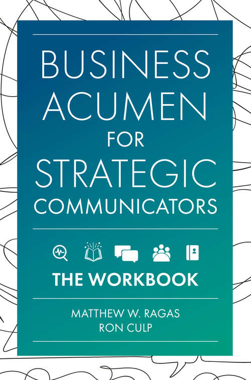 Book cover of Business Acumen for Strategic Communicators: The Workbook