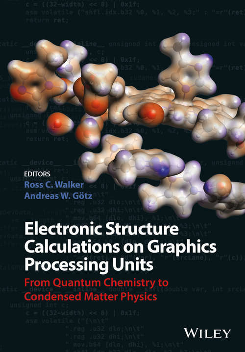 Book cover of Electronic Structure Calculations on Graphics Processing Units: From Quantum Chemistry to Condensed Matter Physics