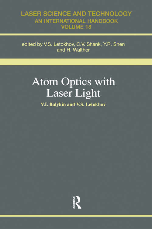 Book cover of Atom Optics with Laser Light (Laser Science And Technology Ser.)