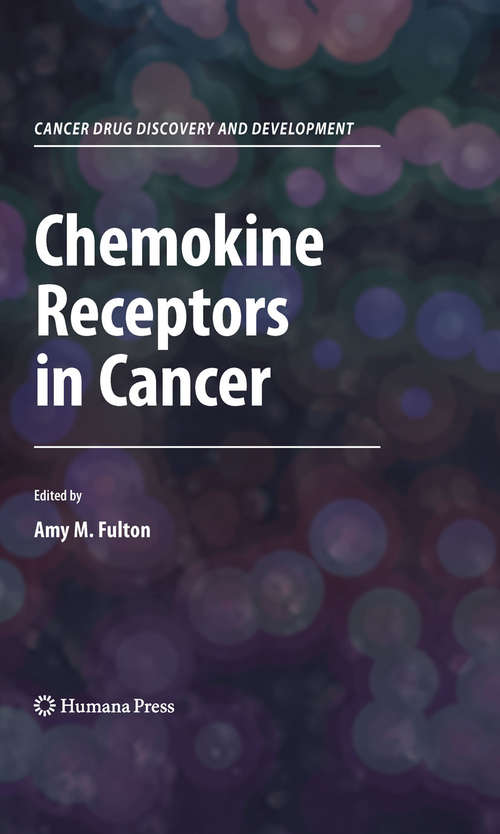 Book cover of Chemokine Receptors in Cancer (2009) (Cancer Drug Discovery and Development)