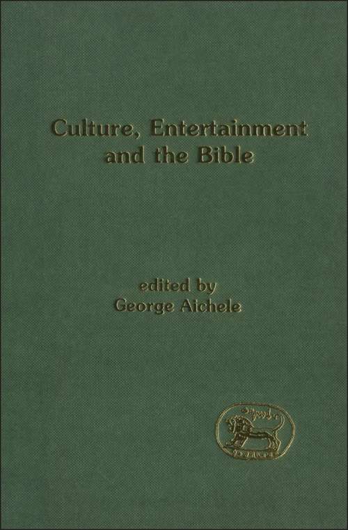 Book cover of Culture, Entertainment, and the Bible (The Library of Hebrew Bible/Old Testament Studies)