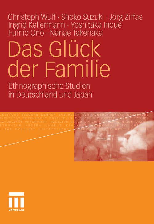 Book cover of Das Glück der Familie: Ethnographische Studien in Deutschland und Japan (2011)