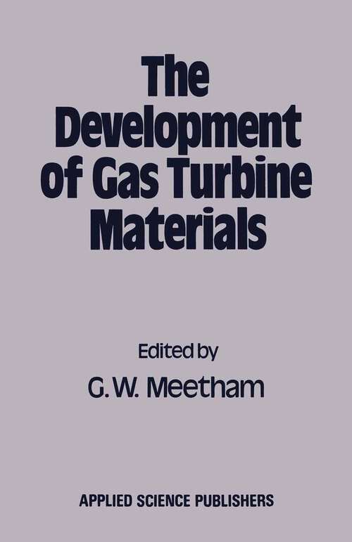 Book cover of The Development of Gas Turbine Materials (1981)
